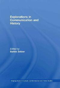 bokomslag Explorations in Communication and History