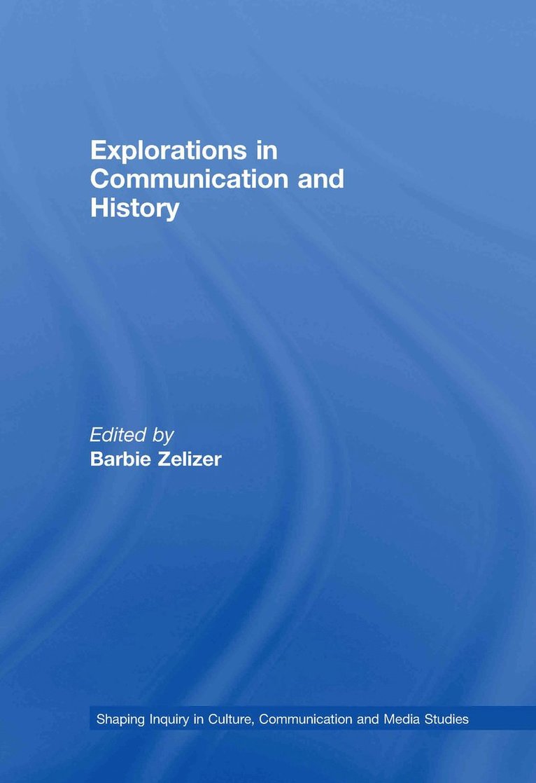 Explorations in Communication and History