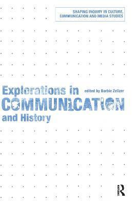 Explorations in Communication and History 1