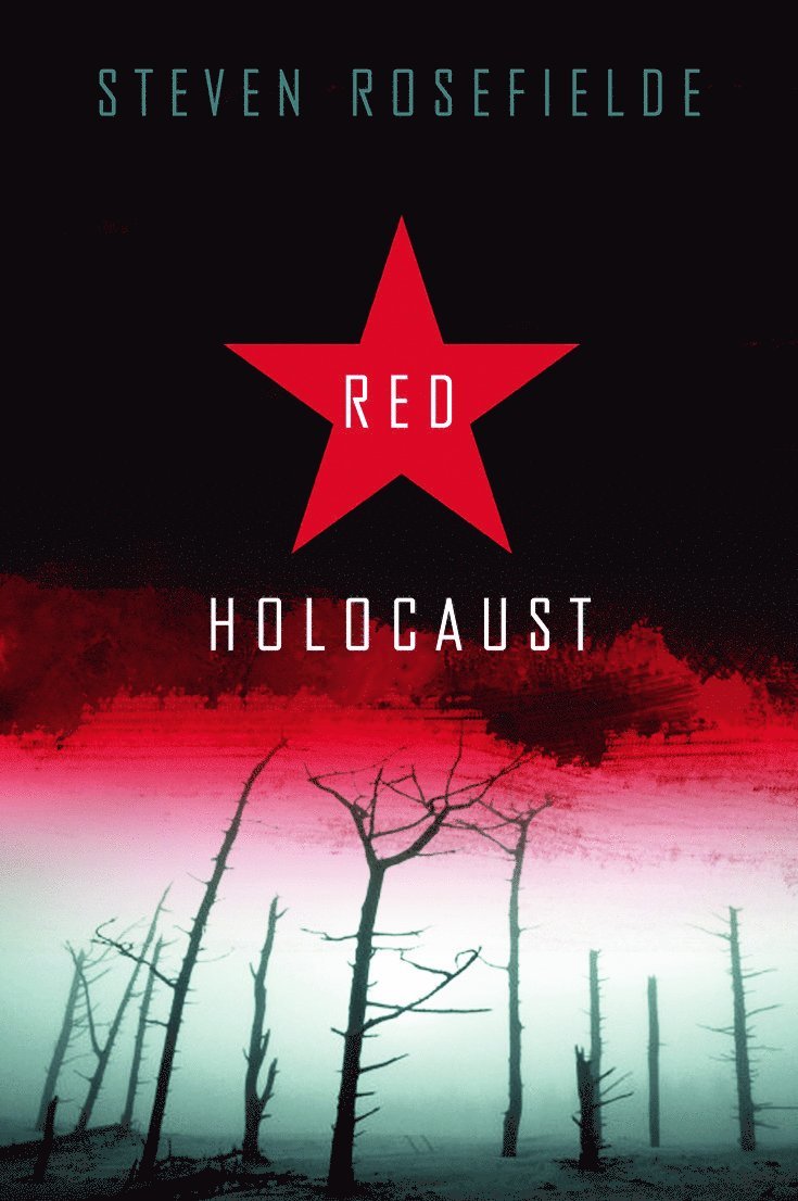 Steven Rosefielde, USA) Rosefielde, Steven (University of North Carolina, Chapel Hill - Red Holocaust, Häftad