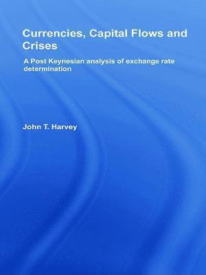 Currencies, Capital Flows and Crises 1