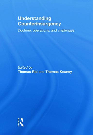 Thomas Rid, Thomas Keaney - Understanding Counterinsurgency, Inbunden