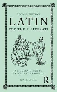 bokomslag Latin for the Illiterati