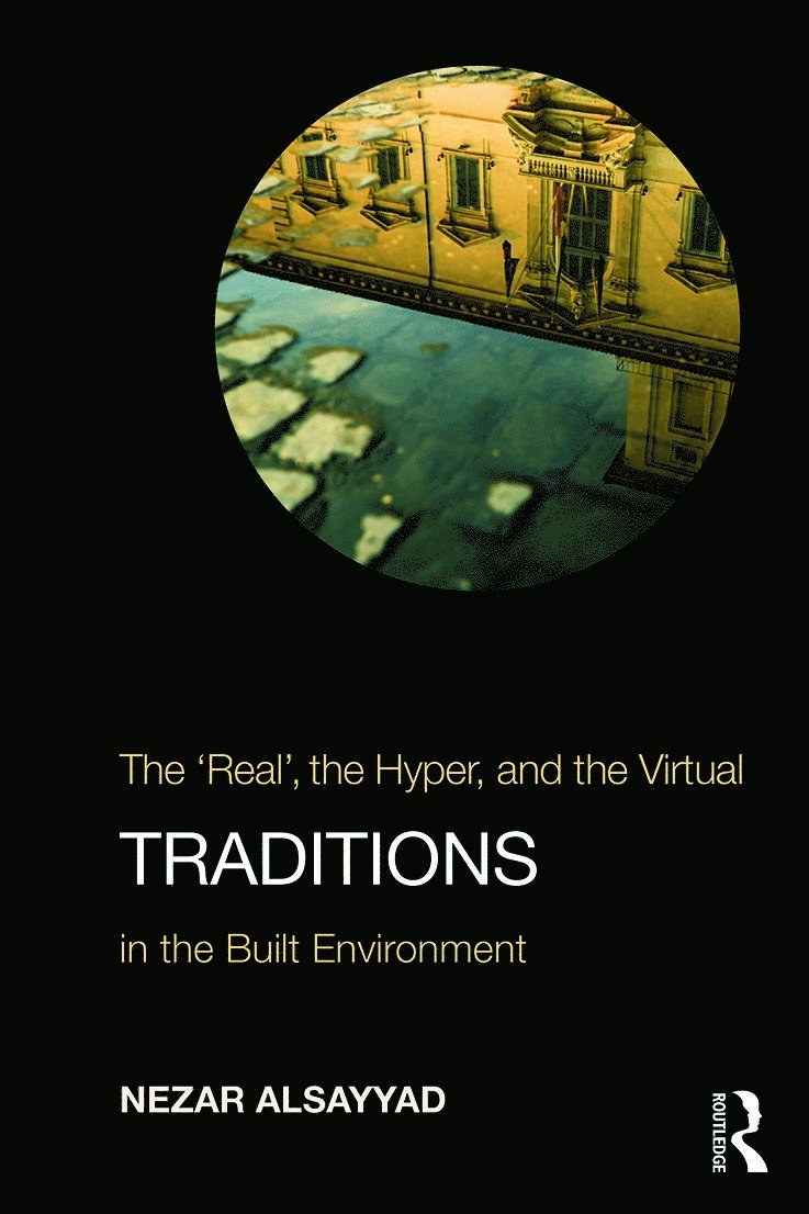Nezar AlSayyad, USA) AlSayyad, Nezar (University of California, Berkeley, Nezar Alsayyad - Traditions, Häftad