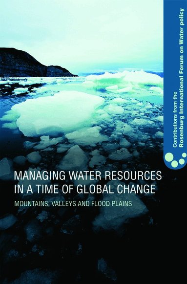 Alberto Garrido, Ariel Dinar - Managing Water Resources in a Time of Global Change, Inbunden