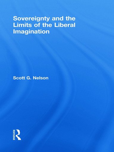 bokomslag Sovereignty and the Limits of the Liberal Imagination