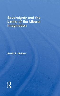 Sovereignty and the Limits of the Liberal Imagination