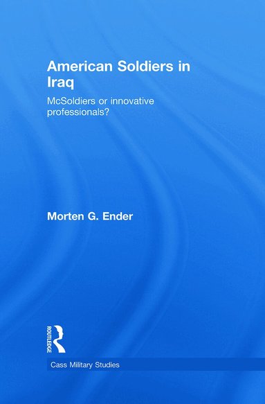 Morten G. Ender - American Soldiers in Iraq, Inbunden
