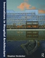 Innovations in Hospital Architecture