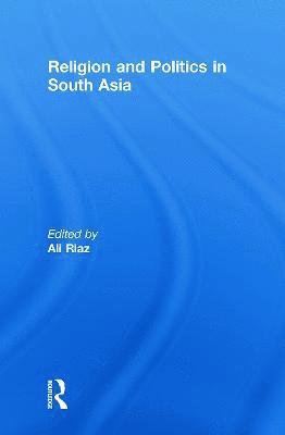 bokomslag Religion and Politics in South Asia