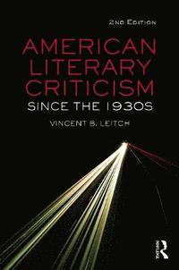 bokomslag American Literary Criticism Since the 1930s