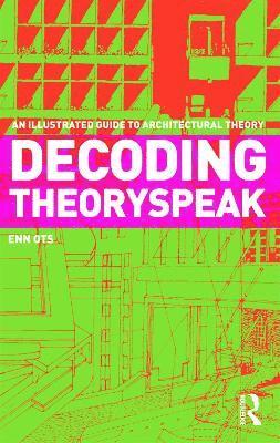 Enn Ots, USA) Ots, Enn (Florida A&M University - Decoding Theoryspeak, Häftad