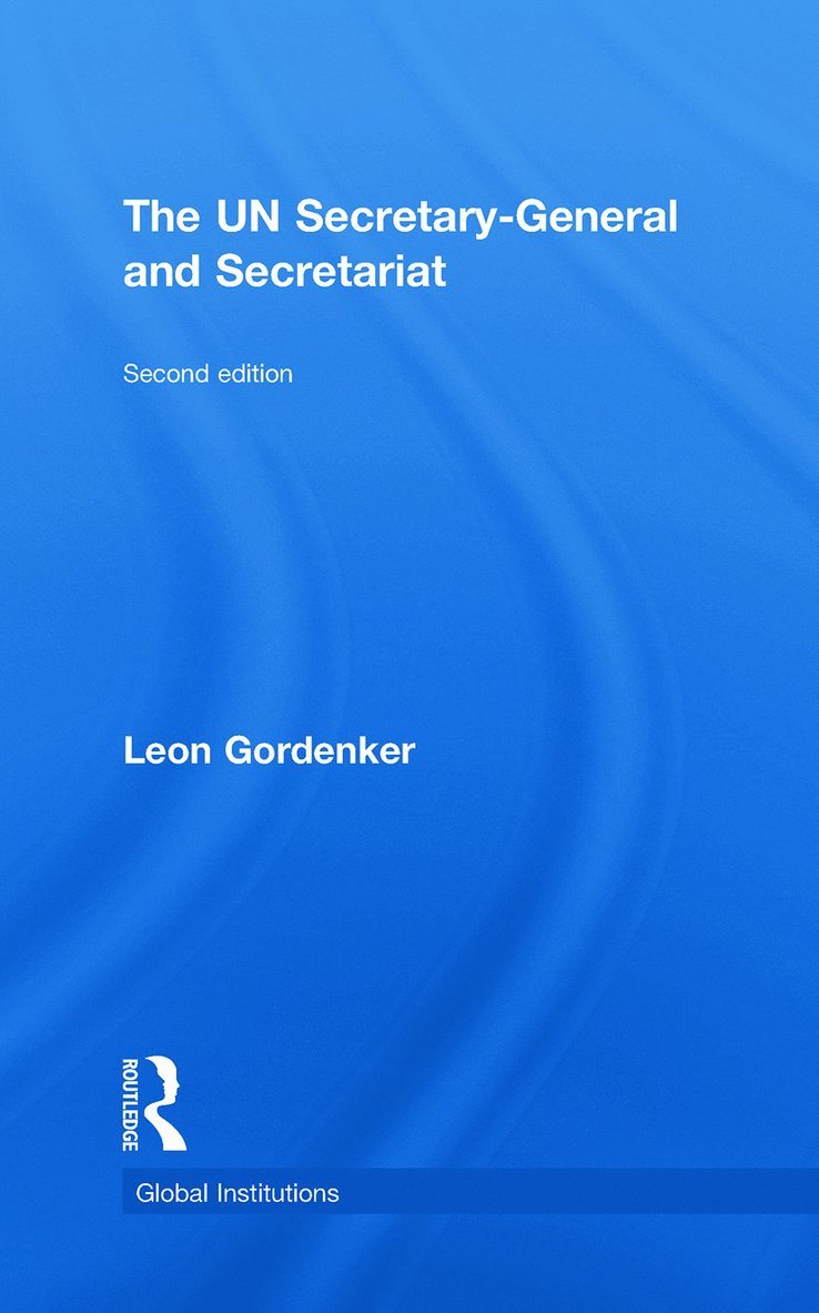 Leon Gordenker, USA) Gordenker, Leon (Princeton University - UN Secretary-General and Secretariat, Inbunden