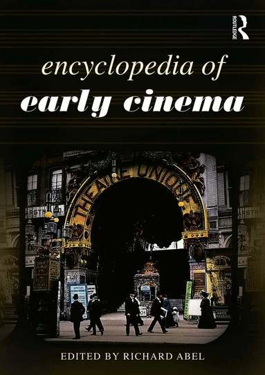 Richard Abel - Encyclopedia of Early Cinema, Häftad