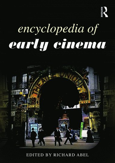 bokomslag Encyclopedia of Early Cinema