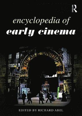 Encyclopedia of Early Cinema 1