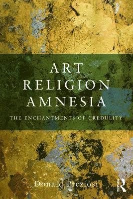 bokomslag Art, Religion, Amnesia