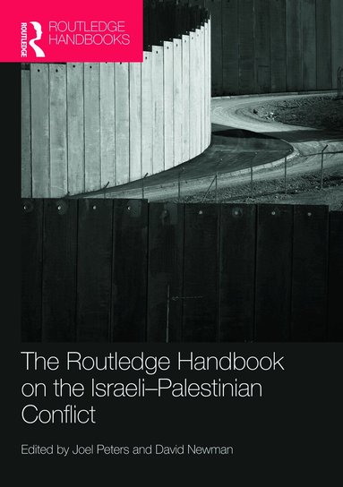 Joel Peters, David Newman - Routledge Handbook on the Israeli-Palestinian Conflict, Inbunden