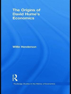 Willie Henderson, USA) Henderson, Willie (University of Minnesota Duluth - Origins of David Hume's Economics, Inbunden