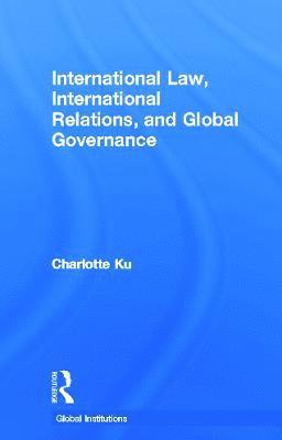 International Law, International Relations and Global Governance 1