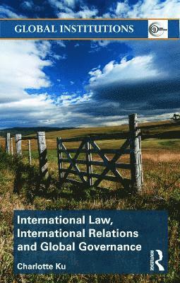 bokomslag International Law, International Relations and Global Governance