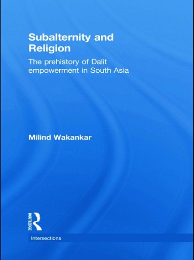 Milind Wakankar - Subalternity and Religion, Inbunden
