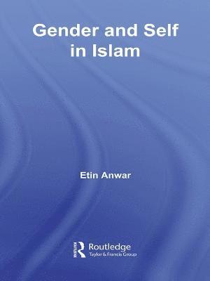 Gender and Self in Islam 1