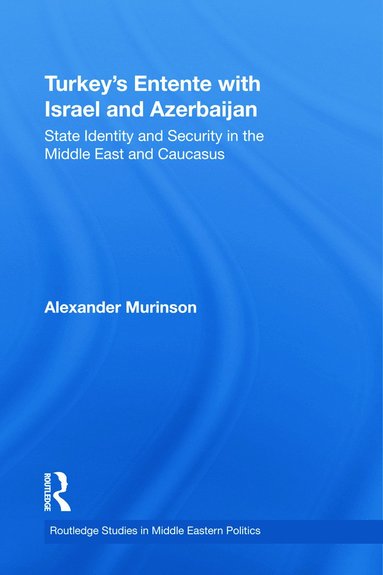 bokomslag Turkey's Entente with Israel and Azerbaijan