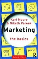 Karl Moore, Niketh Pareek, Canada) Moore, Karl (McGill University, Canada) Pareek, Niketh (McGill University - Marketing: The Basics, Häftad