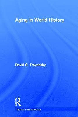 bokomslag Aging in World History