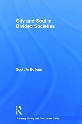 City and Soul in Divided Societies 1