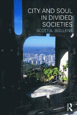 City and Soul in Divided Societies 1