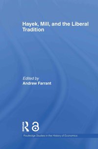 bokomslag Hayek, Mill and the Liberal Tradition