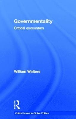 William Walters, Canada) Walters, William (Carleton University - Governmentality, Inbunden