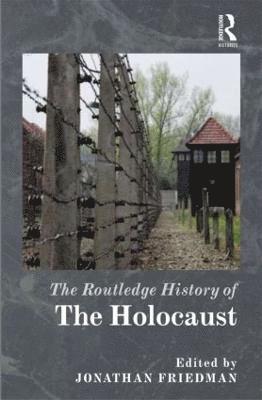 The Routledge History of the Holocaust 1