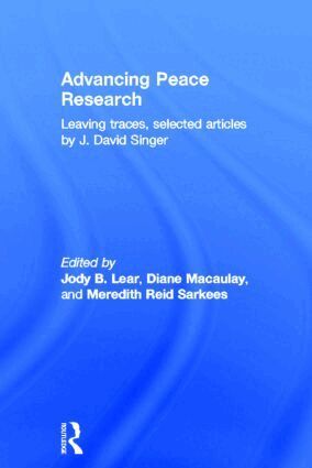 J. David Singer, Jody B. Lear, Diane Macaulay, Meredith Reid Sarkees - Advancing Peace Research, Inbunden