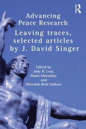 J. David Singer, Jody B. Lear, Diane Macaulay, Meredith Reid Sarkees - Advancing Peace Research, Häftad