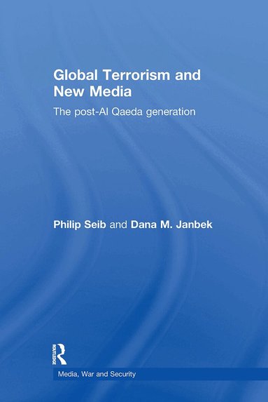 Philip Seib, Dana M. Janbek - Global Terrorism and New Media, Inbunden