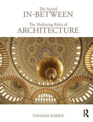 Sacred In-Between: The Mediating Roles of Architecture