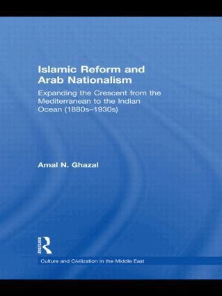 Amal N. Ghazal - Islamic Reform and Arab Nationalism, Inbunden