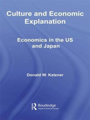 Culture and Economic Explanation 1