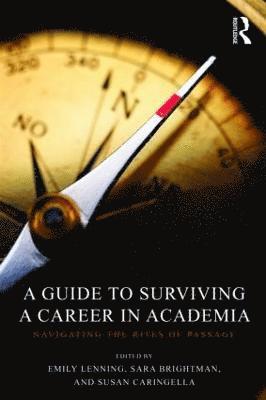 A Guide to Surviving a Career in Academia 1