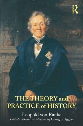 Leopold von Ranke, Georg G. Iggers - Theory and Practice of History, Häftad