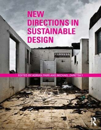 Adrian Parr, Michael Zaretsky - New Directions in Sustainable Design, Häftad