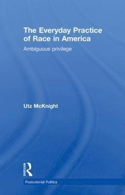 Everyday Practice of Race in America 1