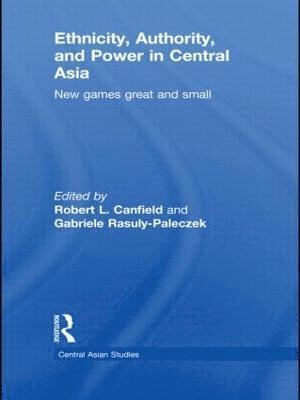 Ethnicity, Authority, and Power in Central Asia 1