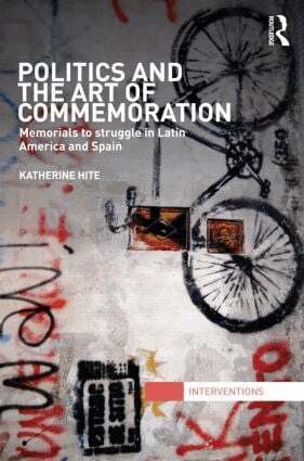 Katherine Hite - Politics and the Art of Commemoration, Inbunden
