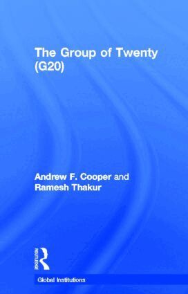 Andrew F. Cooper, Ramesh Thakur - Group of Twenty (G20), Inbunden