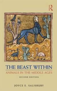 bokomslag The Beast Within: Animals in the Middle Ages