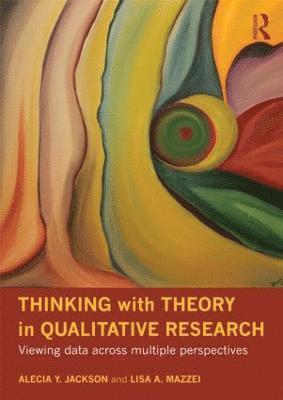 Alecia Youngblood Jackson, Lisa Mazzei - Youngblood Jackson, A: Thinking with Theory in Qualitative R, Häftad